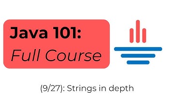 Java 101 [9/27] Strings in depth