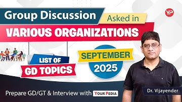 GD Topics Asked in Various Organization in September 2025