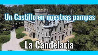 Un castillo en nuestras pampas. La Candelaria, Buenos Aires, Argentina