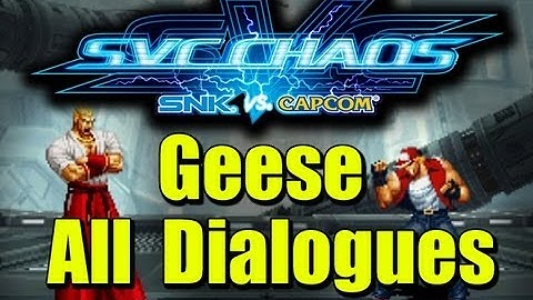 SvC Chaos Geese All Pre Battle Dialogues