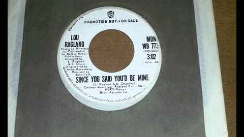 Lou Ragland   Since You Said You'd Be Mine