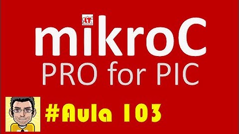 Tutorial de programação em Microcontroladores Pic MikroC PRO_103 MÓDULO CCP COMPARE