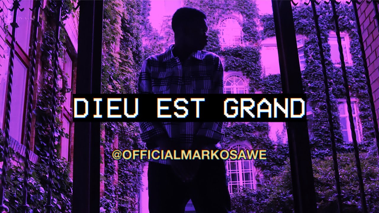 Mark Osawe - DIEU EST GRAND (God is Great) - Full Audio