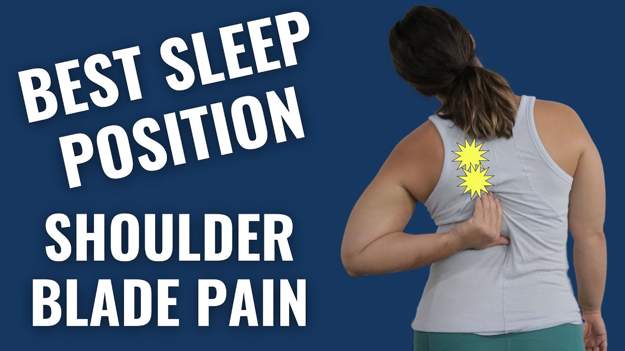 Best Sleeping Positions For Shoulder Blade Pain - YouTube