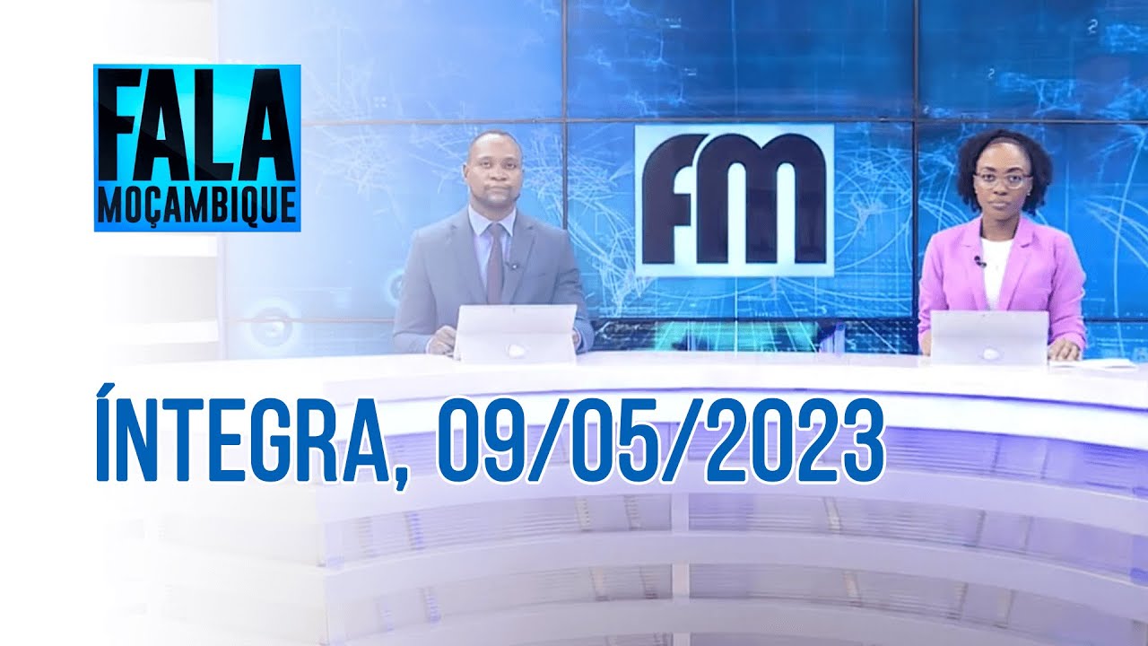Assista à íntegra do Fala Moçambique | 09/05/2023