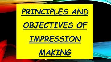 Principles and objectives of impression making/ Complete denture/ Lecture series/ Episode 22
