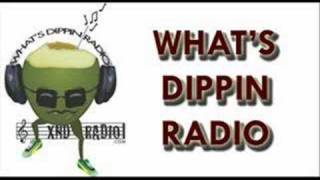 Whats Dippin Radio Episode 6