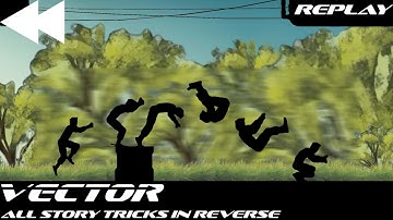 Vector - All Story Mode Tricks In Reverse