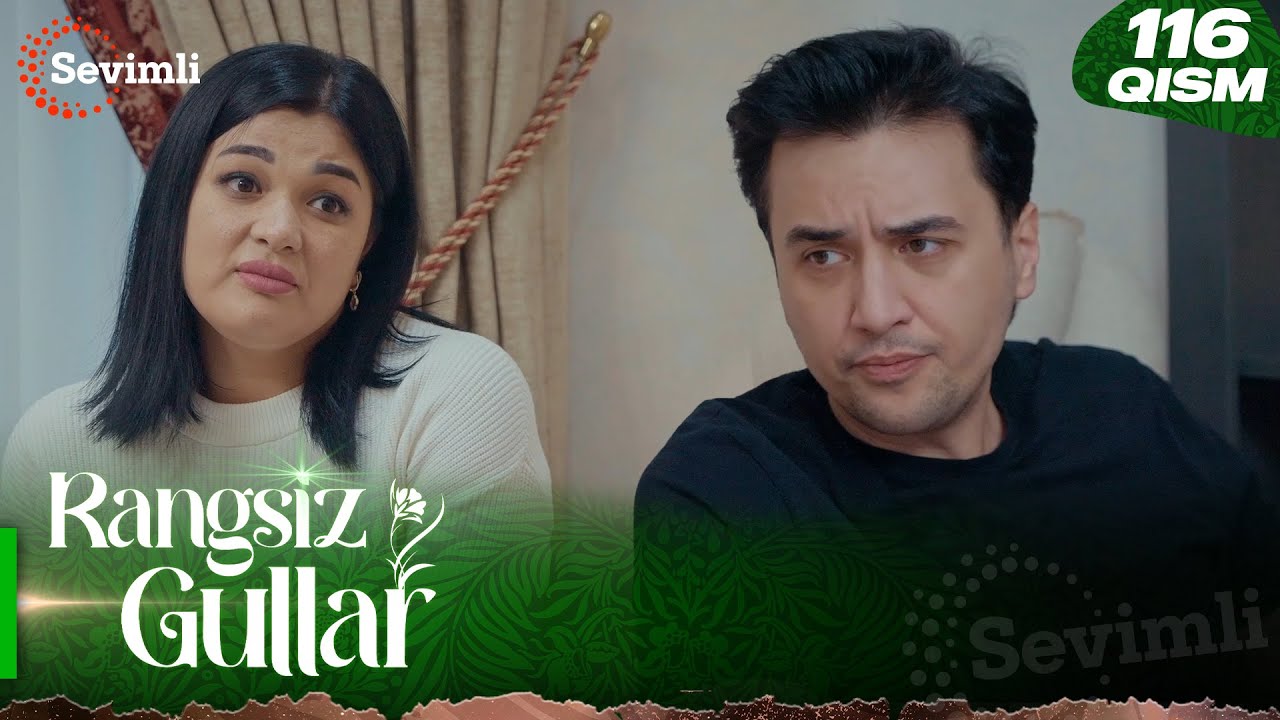 Rangsiz gullar 116-qism (milliy serial) | Ранги гуллар 116-қисм (миллий сериал)