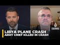 Libyan Military Chief Killed in Jet Crash ✈️