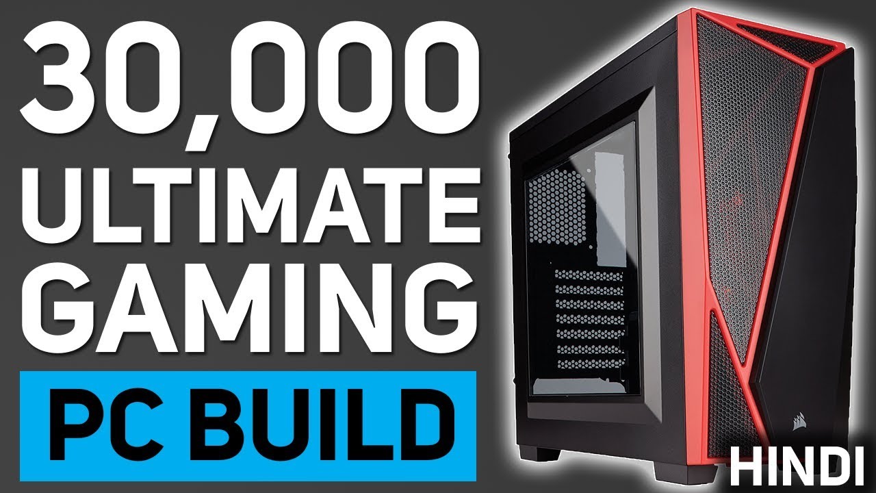 Rs 30000 Gaming PC Build Gaming PC Build Under Rs 30000 In India