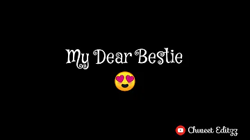 Dear Bestie Whatsapp status💙😍Birthday Wishes for Best Friend 💕😻 😘