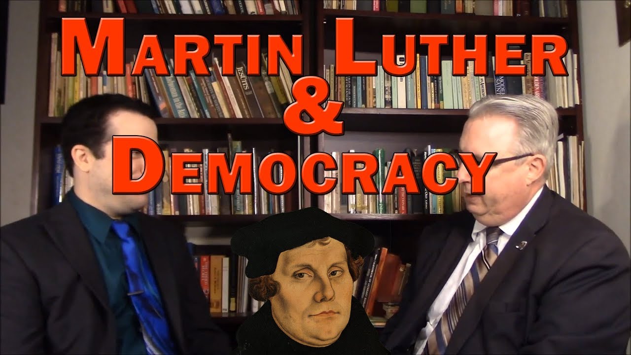 martin luther reformation Is Luther responsible for our democratic freedoms?