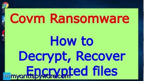 Covm ransomware. How to decrypt .Covm files. Covm File Recovery Guide.