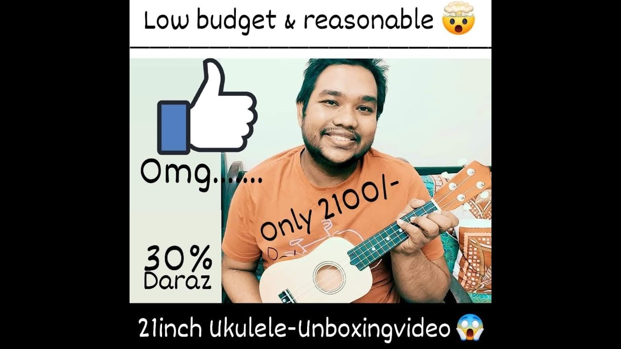 Best Budget and Reasonable 21 Inch ukulele Unboxing video Daraz