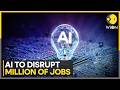AI Threatens 1 in 4 Jobs Worldwide as Automation Wave Accelerates | WION