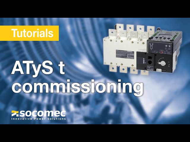 How to commission an automatic transfer switch ATyS t? class=