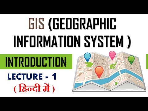 gis (geographic information systems )  | introduction to gis | lecture 1