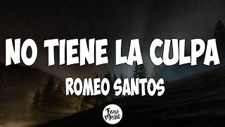 No tiene la culpa - Romeo Santos Letra/Lyrics