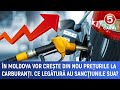 În Moldova vor crește din nou prețurile la carburanți. Ce legătură au sancțiunile SUA?