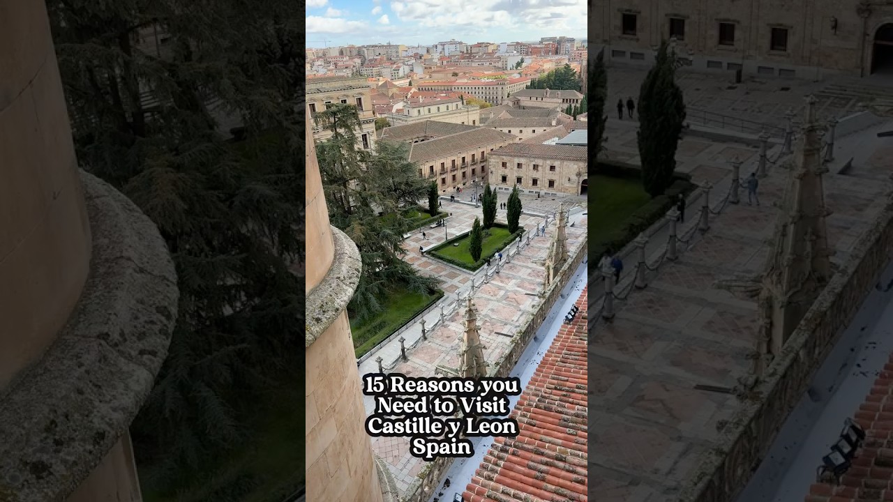 You Need to Visit Castille y Leon in Spain.   