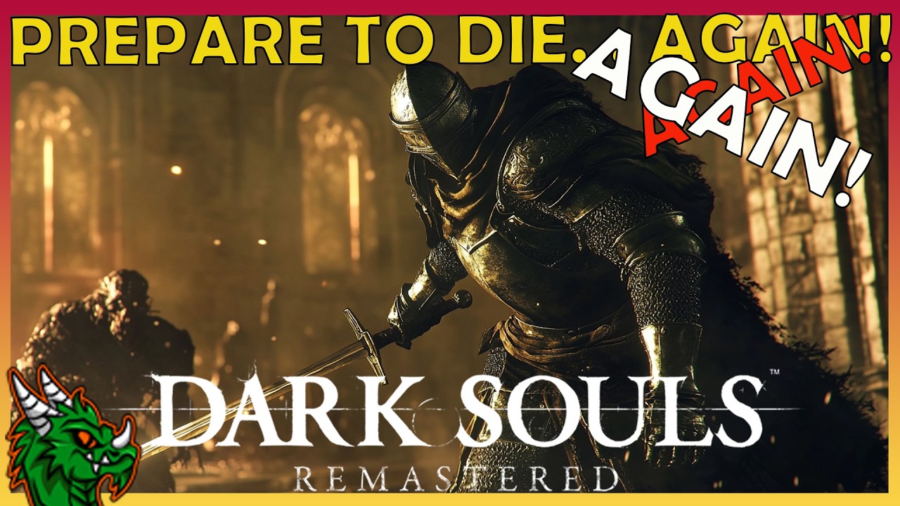 Dark Souls Remastered – First Play in Years (Prepare to Die Again!)