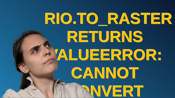 Gis: rio.to_raster returns ValueError: cannot convert float NaN to integer
