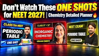 Don’t Watch These ONE SHOTS for NEET 2027! | Chemistry Detailed Planner 🔥