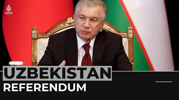 Uzbekistan votes on referendum to extend president’s term limits - DayDayNews