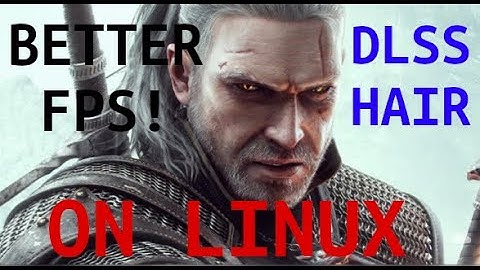 [LGOD] Play WITCHER 3 NEXT GEN DX12 DLSS  HOTFIX1 on Ubuntu Linux 22.04 LTS - IMPROVED FPS
