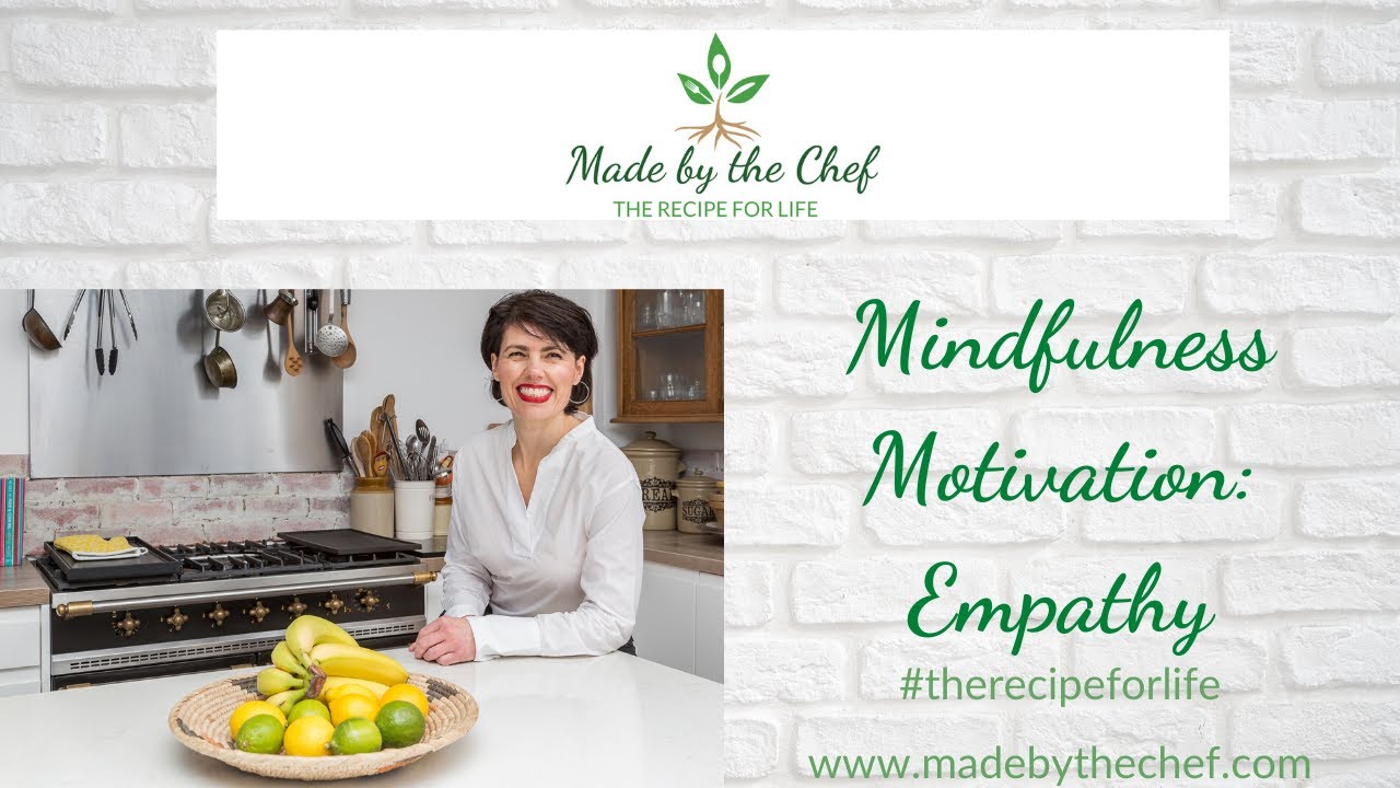 Mindfulness Motivation: Empathy | The Recipe For Life