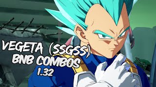 DBFZ 1.32 Vegeta (SSGSS) BnB / Advanced Combos | DRAGON BALL FighterZ