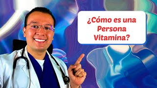 ❤️ ¿Cómo es una Persona Vitamina? - Dr. Sergio Perea (Dr. Chocolate)