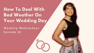 How To Deal With Bad Weather On Your Wedding Day