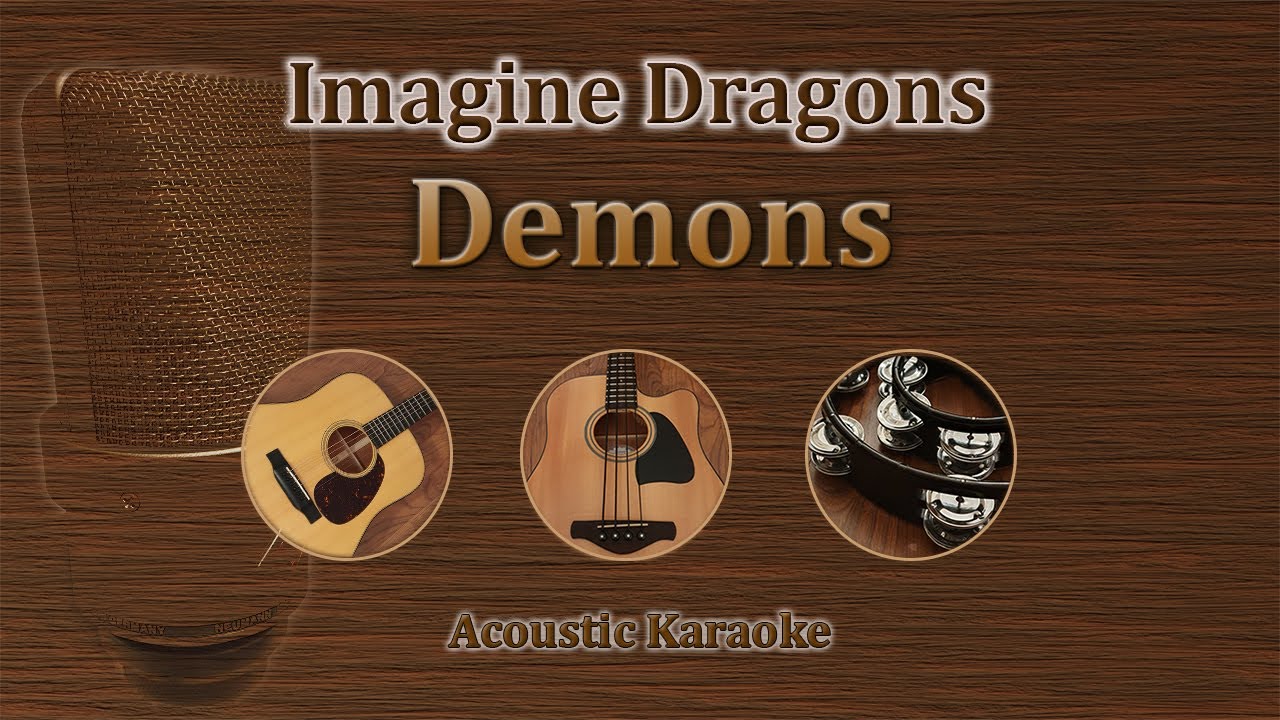 Demons - Imagine Dragons (Acoustic Karaoke)
