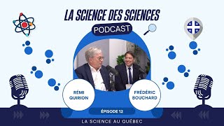 La Science des Sciences Épisode 12: La Science au Québec