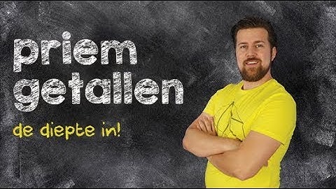 Getallen - Priemgetallen - Verdieping