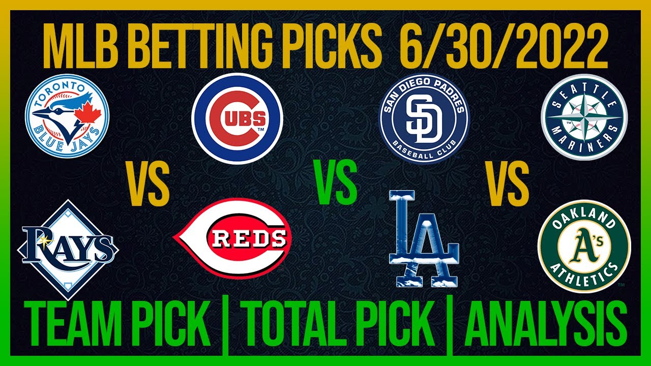 FREE MLB Picks 6/30/22 MLB Betting Picks and Predictions Today Free