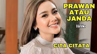 CITA CITATA - PERAWAN ATAU JANDA lirik ( Lyrics ) Perawan Atau Janda Cita Citata