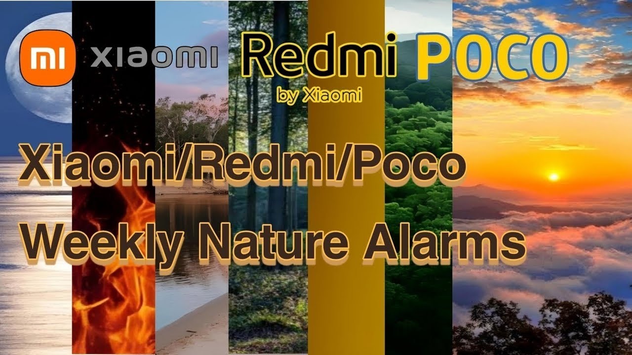 Xiaomi /Redmi / Poco - Weekly Nature Alarms - MIUI 11 - HyperOS 3.0