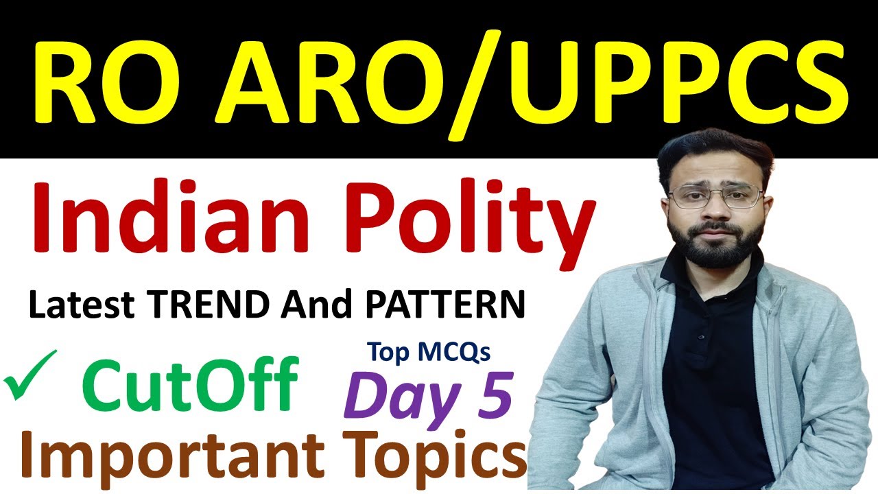 Day 5 | Top 500 MCQ | RO ARO 2023 | UP PCS 2024 Indian Polity uppsc Day ...