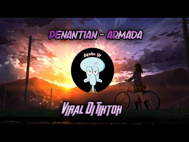 DJ PENANTIAN - ARMADA FULL BASS 2023 VIRAL TIK TOK class=