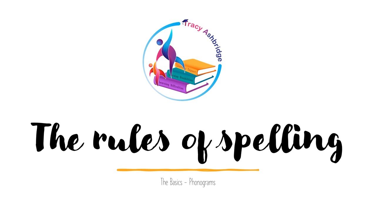 The basics of spelling -