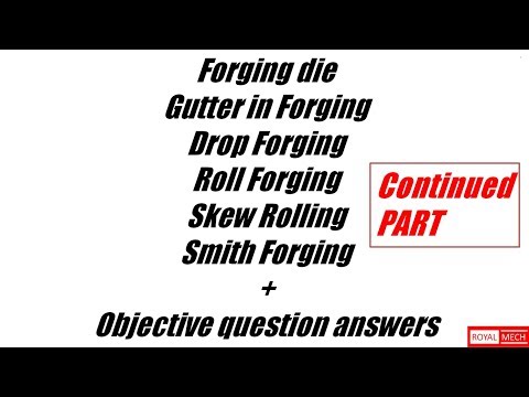 e-2-forging-theory-+-objectives-for-gate-,-ies,-ssc-,rrb-manufacturing-process-mechanical-engg