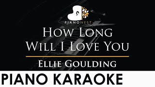 Ellie Goulding - How Long Will I Love You - Piano Karaoke Instrumental Cover with Lyrics