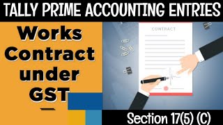 GST Work Contract Accounting in Tally Prime | Construction Work Accounting with GST Tally Prime.