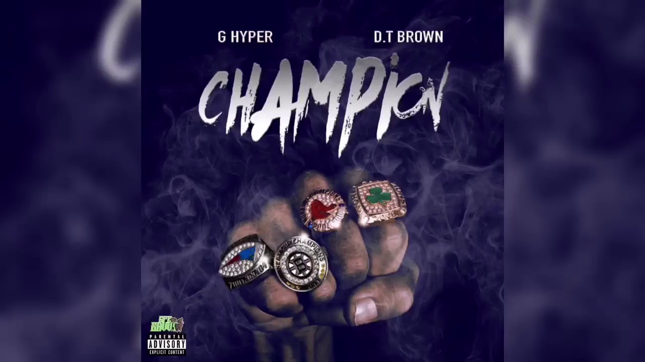 G Hyper x D.T Brown “Champion”(Official Audio) - YouTube