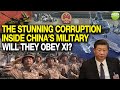Why is China's military so shockingly corrupt? Will Xi jinping be able to control the army?
