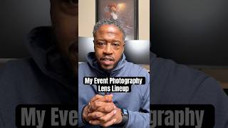 My Event Photography Lens Lineup