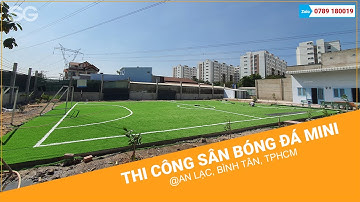 Thi công sân cỏ nhân tạo tại Bình Tân, TPHCM - Làm sân bóng đá mini